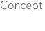Concept