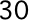 30