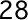 28